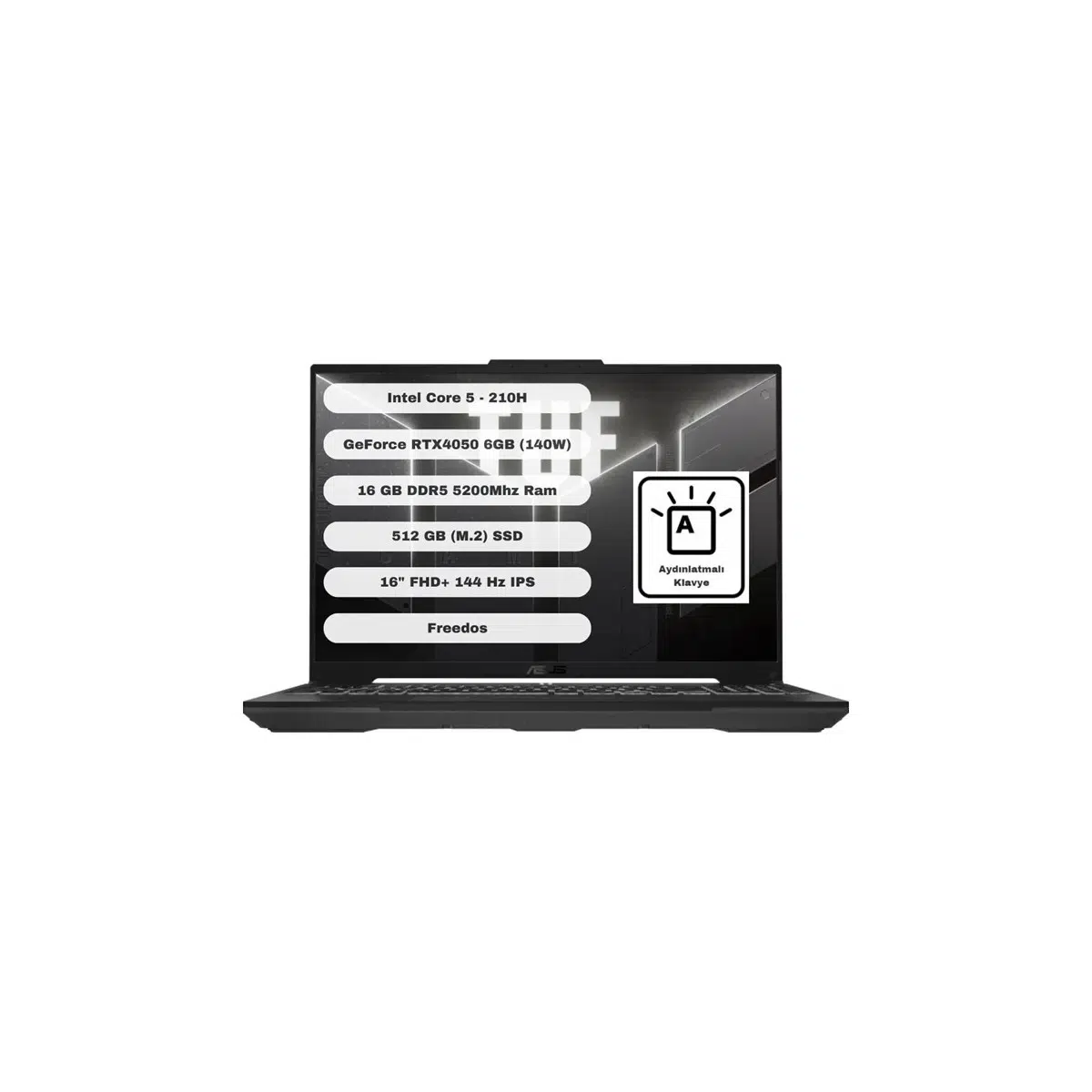 TUF Gaming FX607VU-RL017 Intel Core 5 210H 16GB 512GB SSD RTX4050 Freedos 16" Taşınabilir Bilgisayar